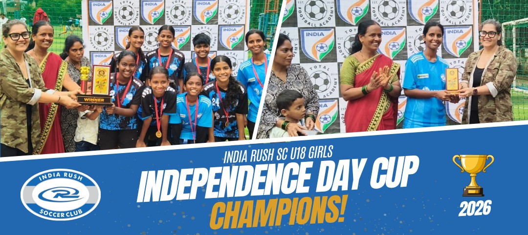 India Rush SC U18 Girls Crowned Independence Day Cup 2026 Champions